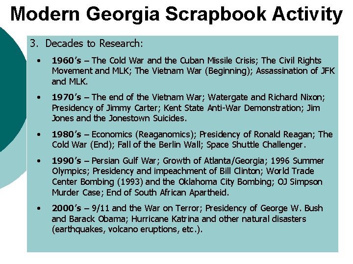 Modern Georgia Scrapbook Activity 3. Decades to Research: • 1960’s – The Cold War