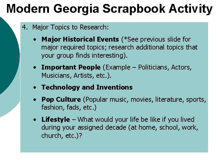 Modern Georgia Scrapbook Activity 4. Major Topics to Research: • Major Historical Events (*See