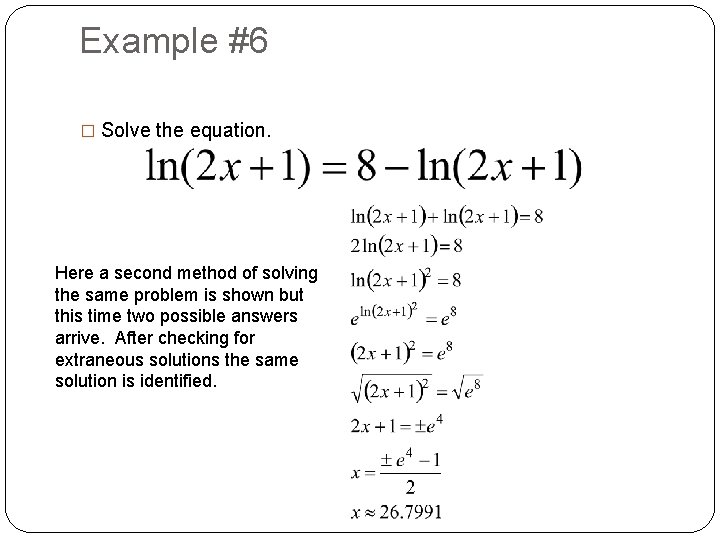 Example #6 � Solve the equation. Here a second method of solving the same