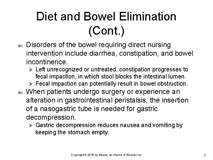 Diet and Bowel Elimination (Cont. ) Disorders of the bowel requiring direct nursing intervention