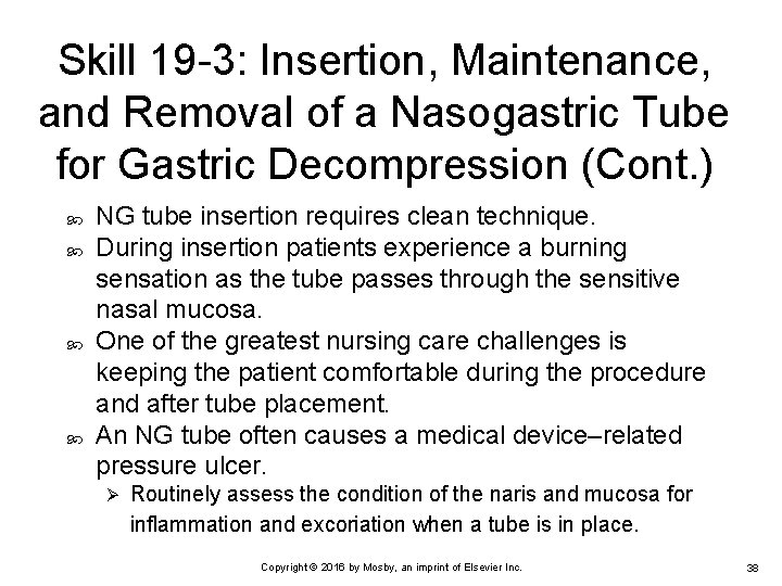 Skill 19 -3: Insertion, Maintenance, and Removal of a Nasogastric Tube for Gastric Decompression