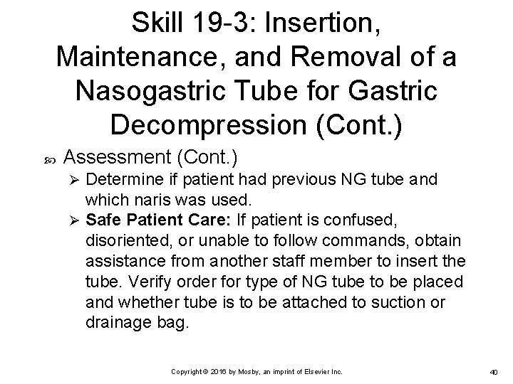 Skill 19 -3: Insertion, Maintenance, and Removal of a Nasogastric Tube for Gastric Decompression