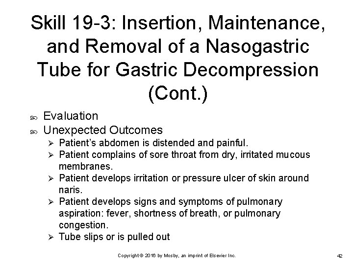 Skill 19 -3: Insertion, Maintenance, and Removal of a Nasogastric Tube for Gastric Decompression