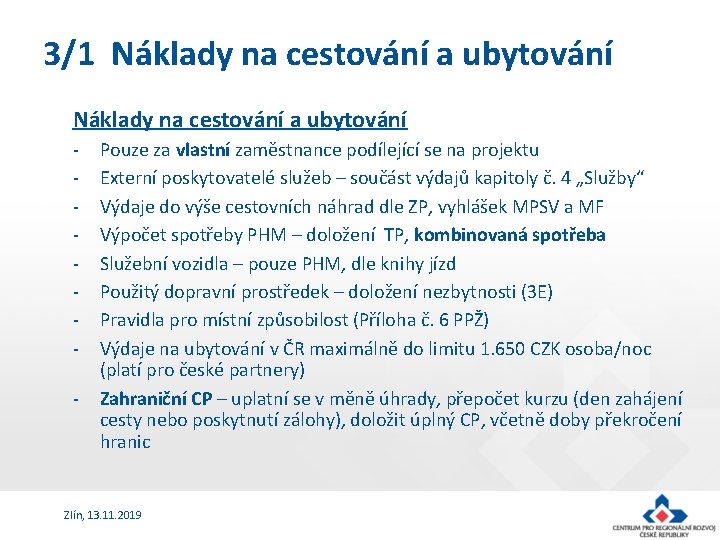 3/1 Náklady na cestování a ubytování - Pouze za vlastní zaměstnance podílející se na