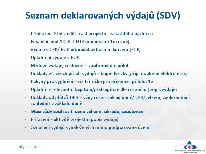 Seznam deklarovaných výdajů (SDV) - Předložení SDV za dílčí část projektu - za každého