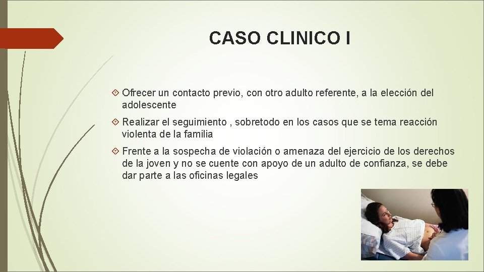 CASO CLINICO I Ofrecer un contacto previo, con otro adulto referente, a la elección