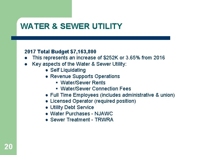 WATER & SEWER UTILITY 2017 Total Budget $7, 163, 800 l This represents an