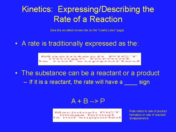 Kinetics: Expressing/Describing the Rate of a Reaction (See the excellent review link on the