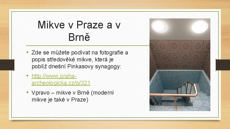 Mikve v Praze a v Brně • Zde se můžete podívat na fotografie a