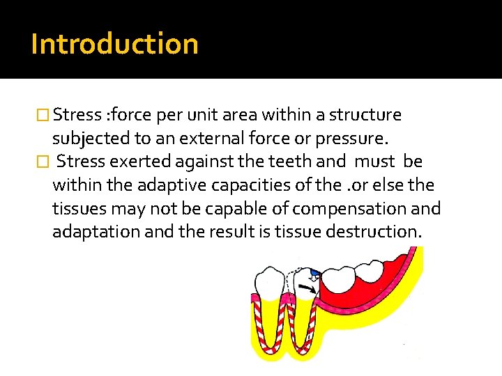 Introduction � Stress : force per unit area within a structure subjected to an