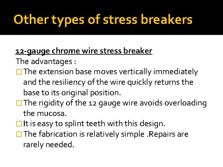 Other types of stress breakers 12 -gauge chrome wire stress breaker The advantages :