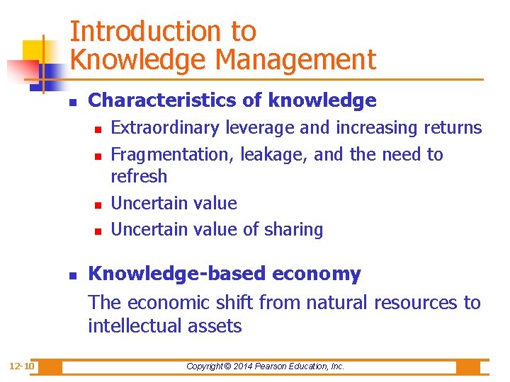 Introduction to Knowledge Management n Characteristics of knowledge n n n 12 -10 Extraordinary