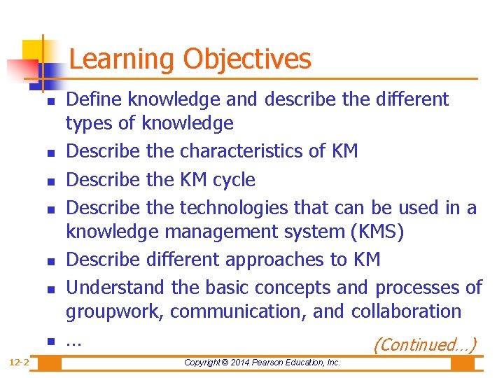 Learning Objectives n n n n 12 -2 Define knowledge and describe the different