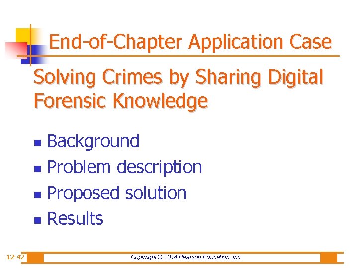 End-of-Chapter Application Case Solving Crimes by Sharing Digital Forensic Knowledge Background n Problem description