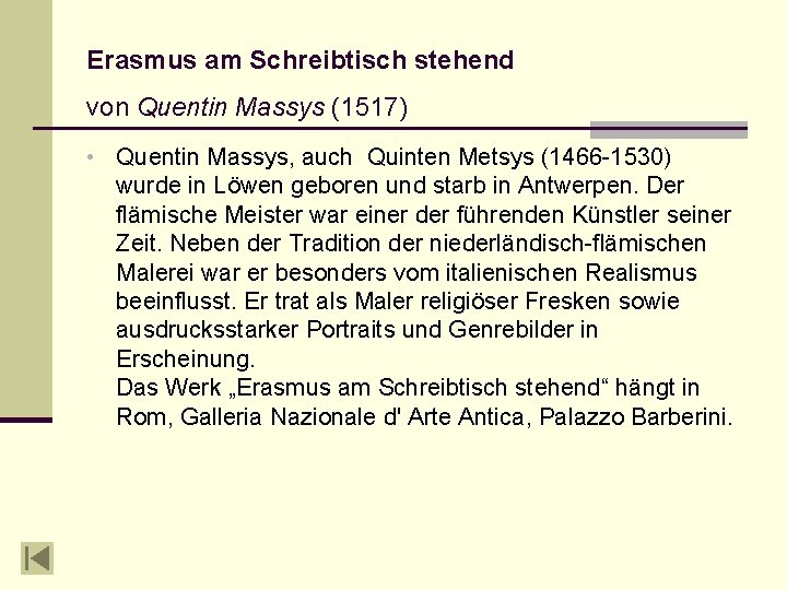 Erasmus am Schreibtisch stehend von Quentin Massys (1517) • Quentin Massys, auch Quinten Metsys