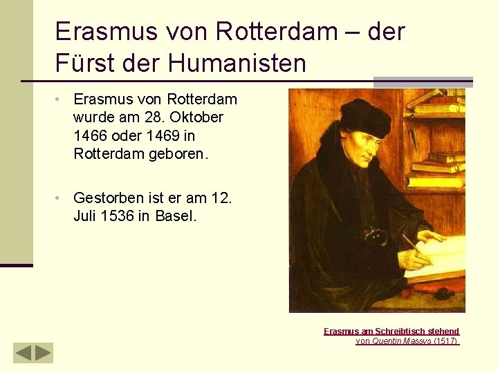 Erasmus von Rotterdam – der Fürst der Humanisten • Erasmus von Rotterdam wurde am
