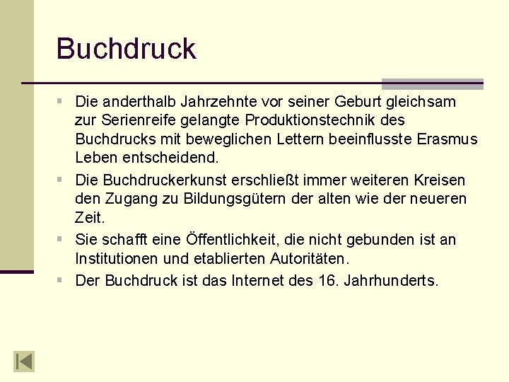 Buchdruck § Die anderthalb Jahrzehnte vor seiner Geburt gleichsam zur Serienreife gelangte Produktionstechnik des