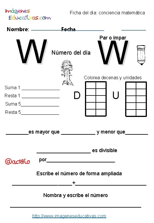 Ficha del día: conciencia matemática Nombre: Fecha W W Par o impar Número del