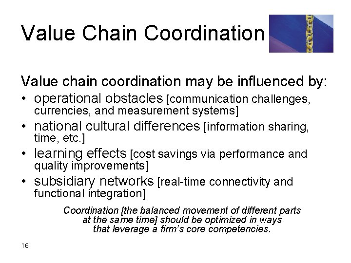 Value Chain Coordination Value chain coordination may be influenced by: • operational obstacles [communication