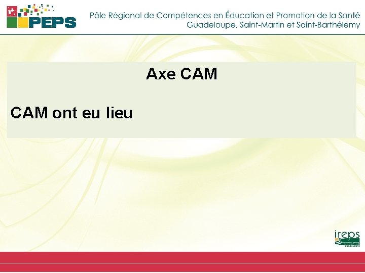 Axe CAM ont eu lieu 