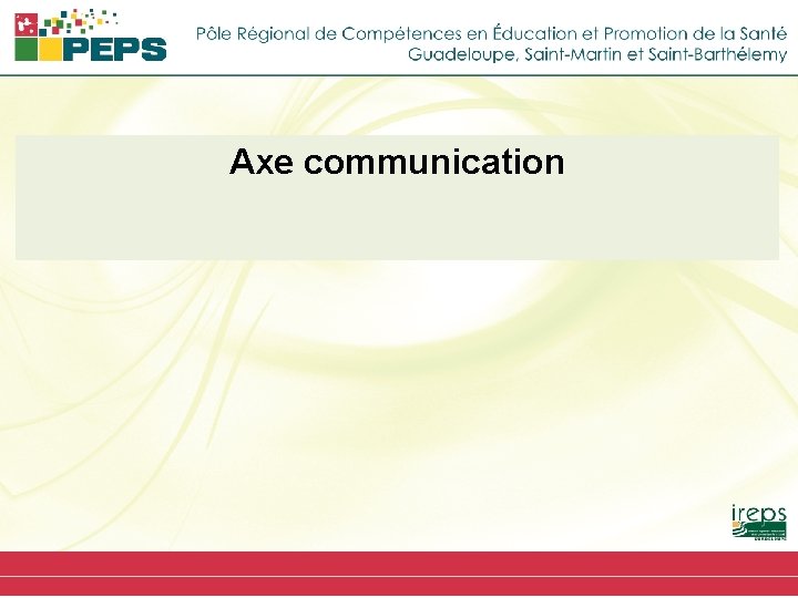 Axe communication 