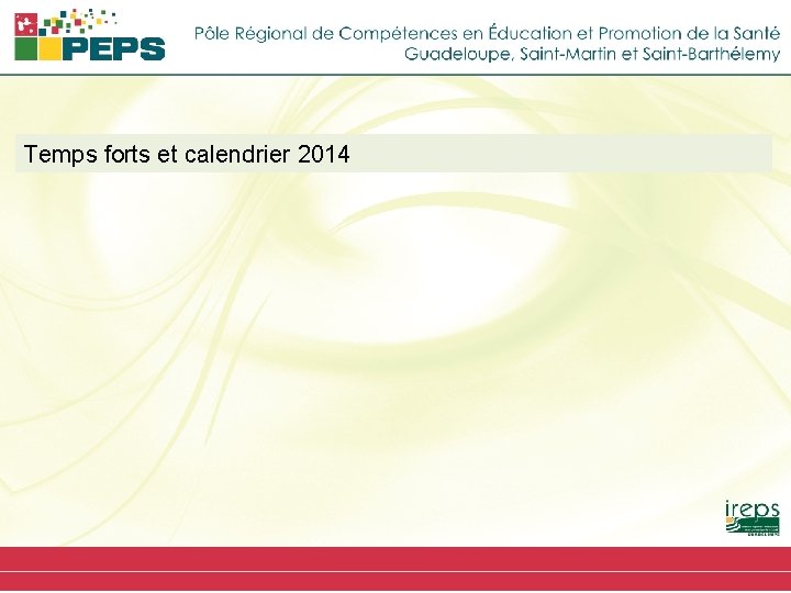 Temps forts et calendrier 2014 