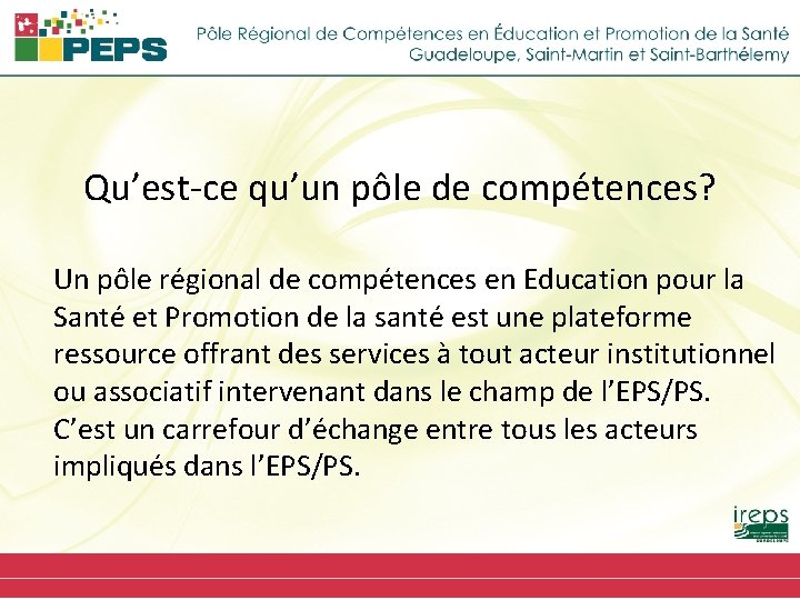 Qu’est-ce qu’un pôle de compétences? Un pôle régional de compétences en Education pour la