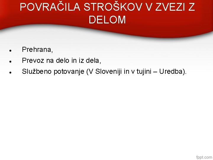 POVRAČILA STROŠKOV V ZVEZI Z DELOM Prehrana, Prevoz na delo in iz dela, Službeno