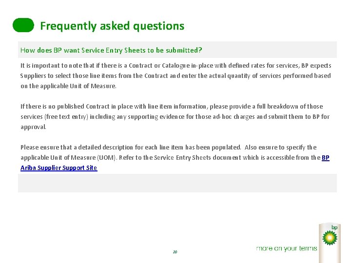 Frequently asked questions How does BP want Service Entry Sheets to be submitted? It