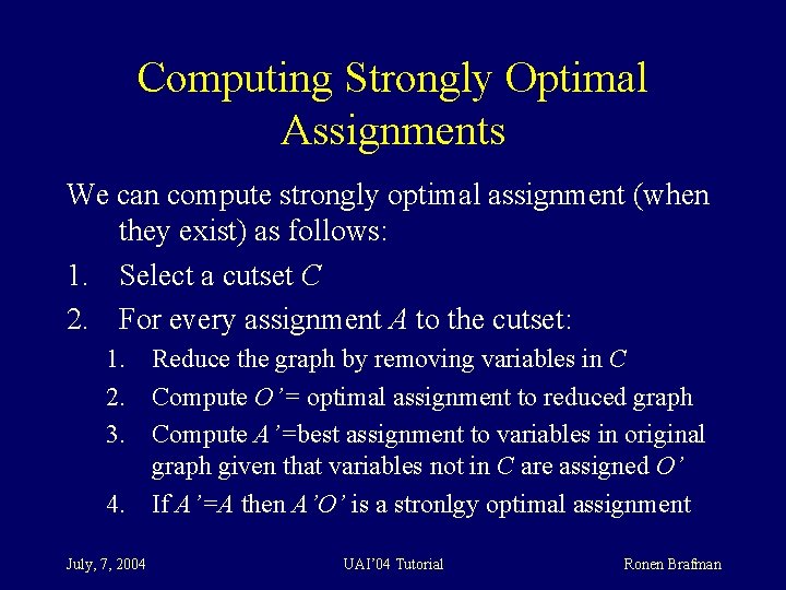 Computing Strongly Optimal Assignments We can compute strongly optimal assignment (when they exist) as