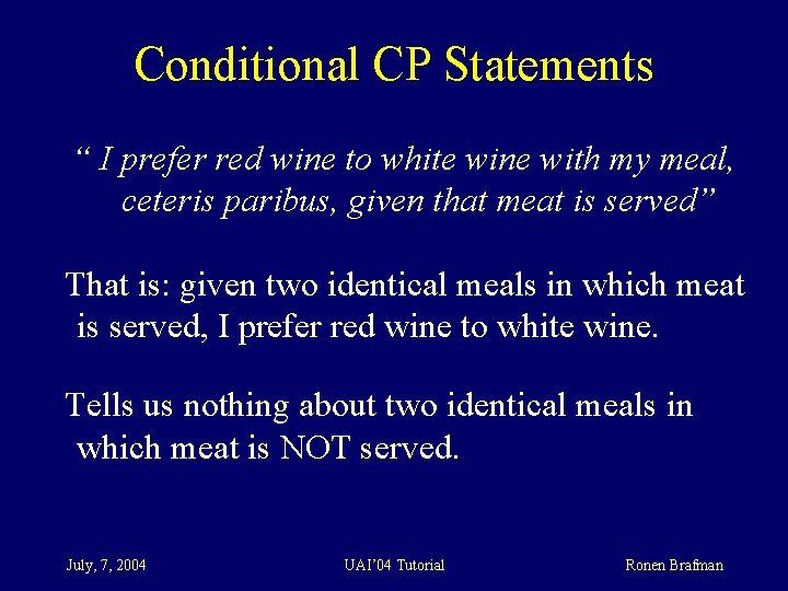 Conditional CP Statements “ I prefer red wine to white wine with my meal,