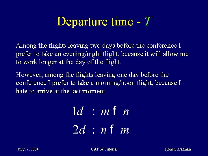 Departure time - T Among the flights leaving two days before the conference I