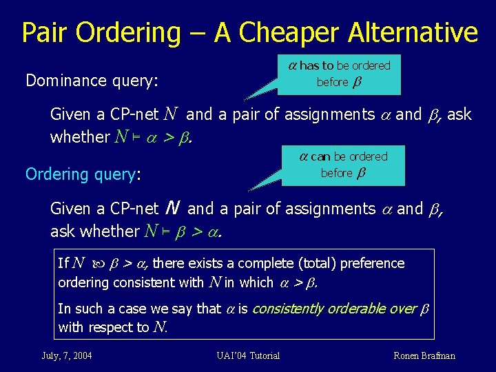 Pair Ordering – A Cheaper Alternative has to be ordered before Dominance query: Given