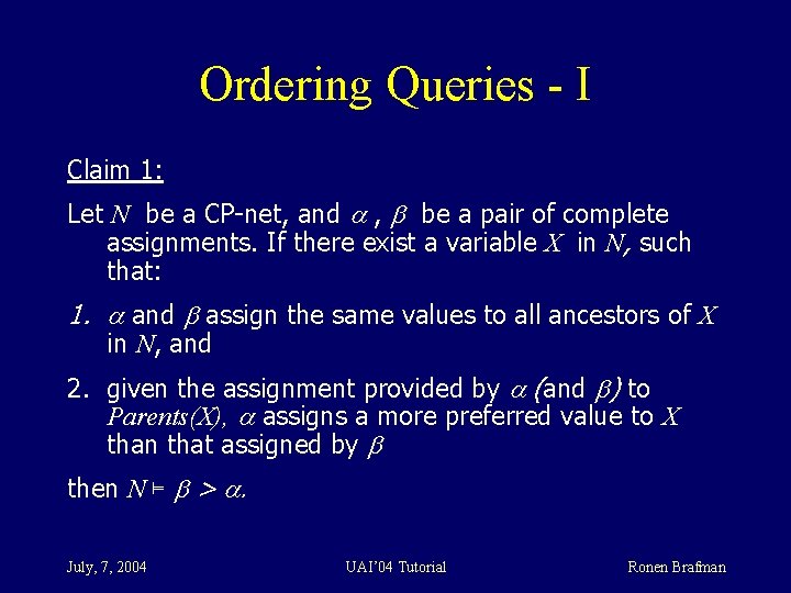 Ordering Queries - I Claim 1: Let N be a CP-net, and , be