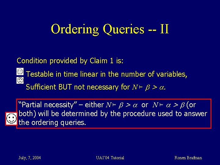 Ordering Queries -- II Condition provided by Claim 1 is: Testable in time linear