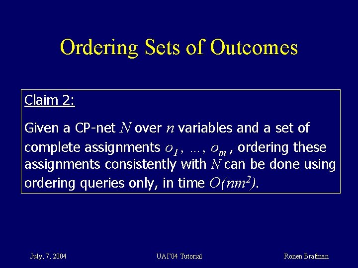 Ordering Sets of Outcomes Claim 2: Given a CP-net N over n variables and