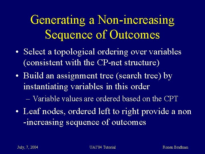 Generating a Non-increasing Sequence of Outcomes • Select a topological ordering over variables (consistent