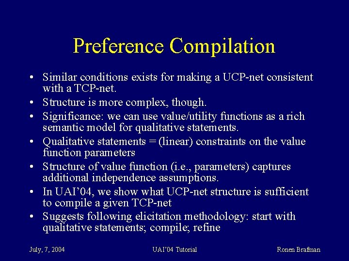 Preference Compilation • Similar conditions exists for making a UCP-net consistent with a TCP-net.