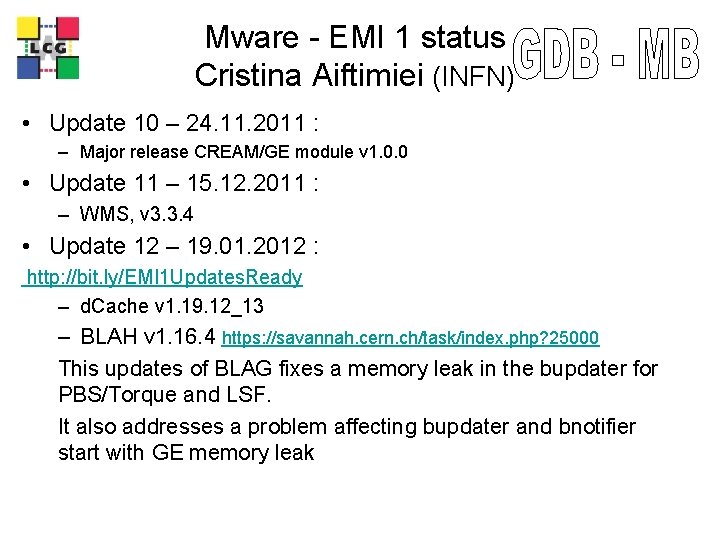 LCG Mware - EMI 1 status Cristina Aiftimiei (INFN) • Update 10 – 24.