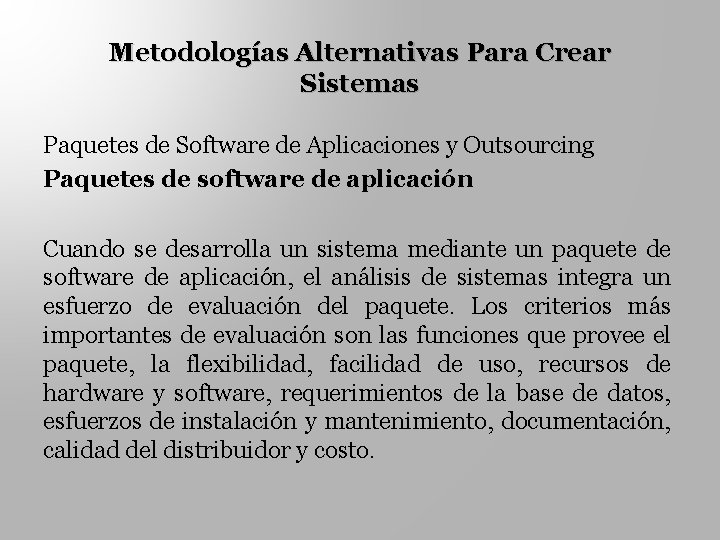 Metodologías Alternativas Para Crear Sistemas Paquetes de Software de Aplicaciones y Outsourcing Paquetes de