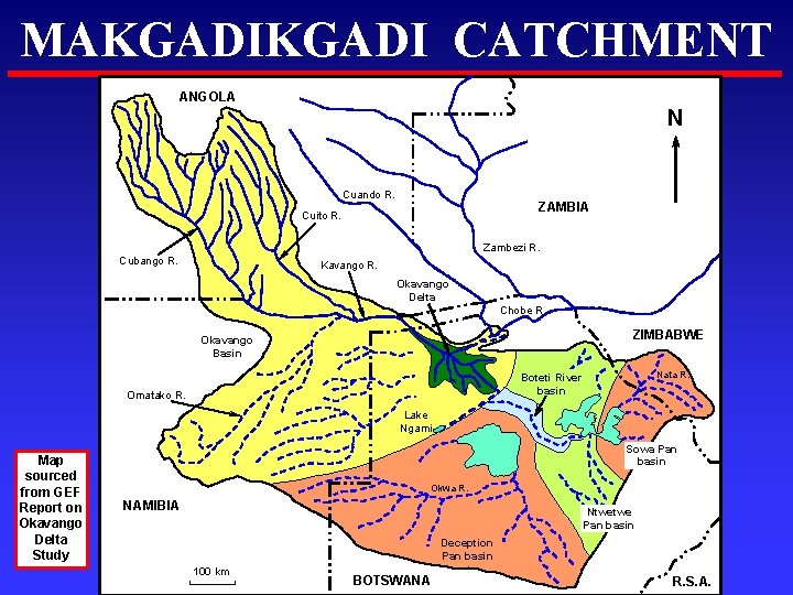 MAKGADI CATCHMENT ANGOLA N Cuando R. ZAMBIA Cuito R. Zambezi R. Cubango R. Kavango