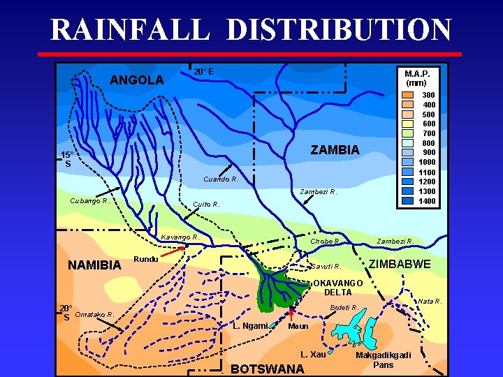 RAINFALL DISTRIBUTION ANGOLA 20° E M. A. P. (mm) 300 400 500 600 700