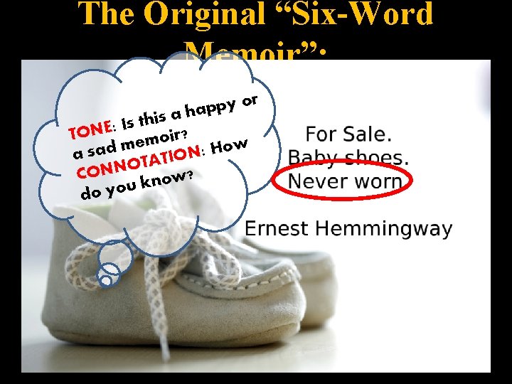 The Original “Six-Word Memoir”: o y p p a ah this s I :