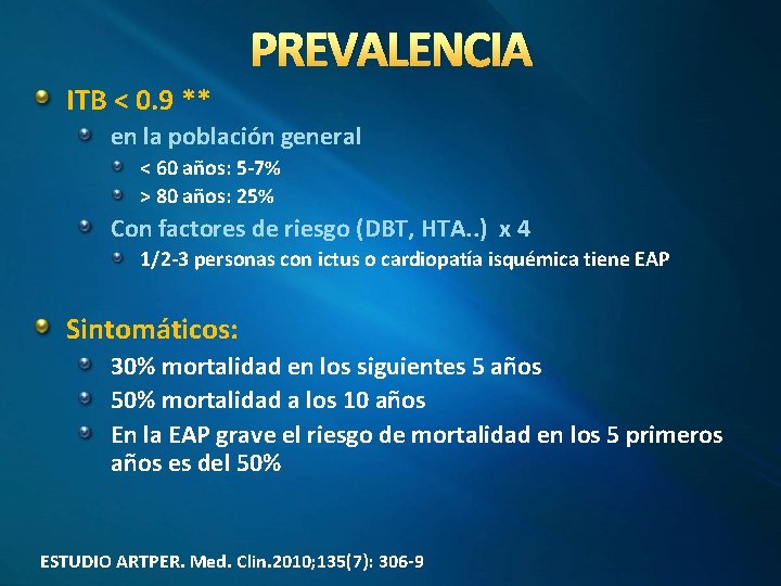 PREVALENCIA ITB < 0. 9 ** en la población general < 60 años: 5