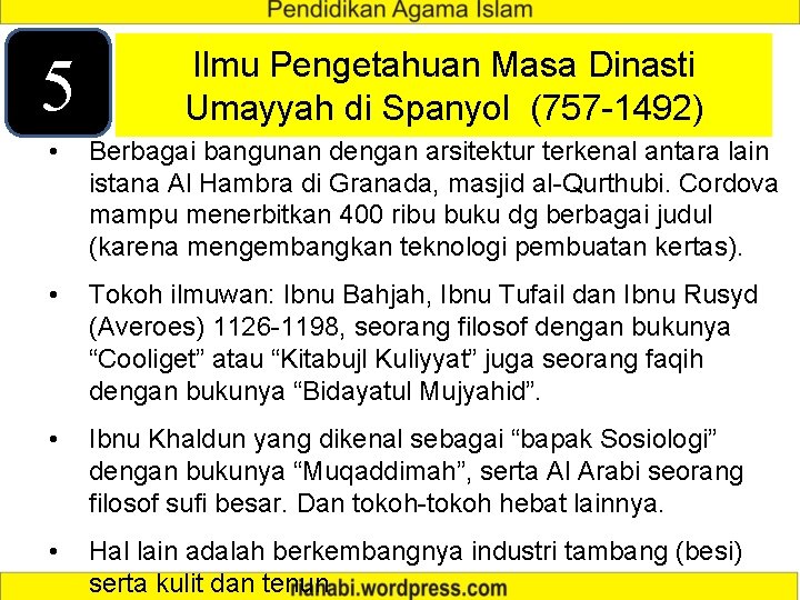 5 Ilmu Pengetahuan Masa Dinasti Umayyah di Spanyol (757 -1492) • Berbagai bangunan dengan