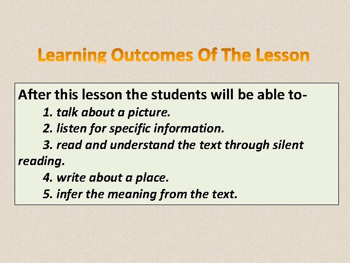 After this lesson the students will be able to 1. talk about a picture.