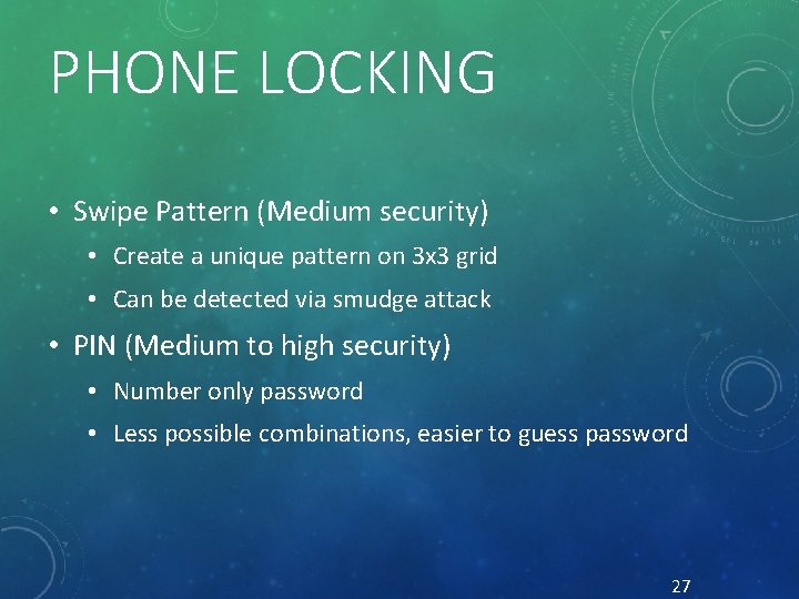 PHONE LOCKING • Swipe Pattern (Medium security) • Create a unique pattern on 3