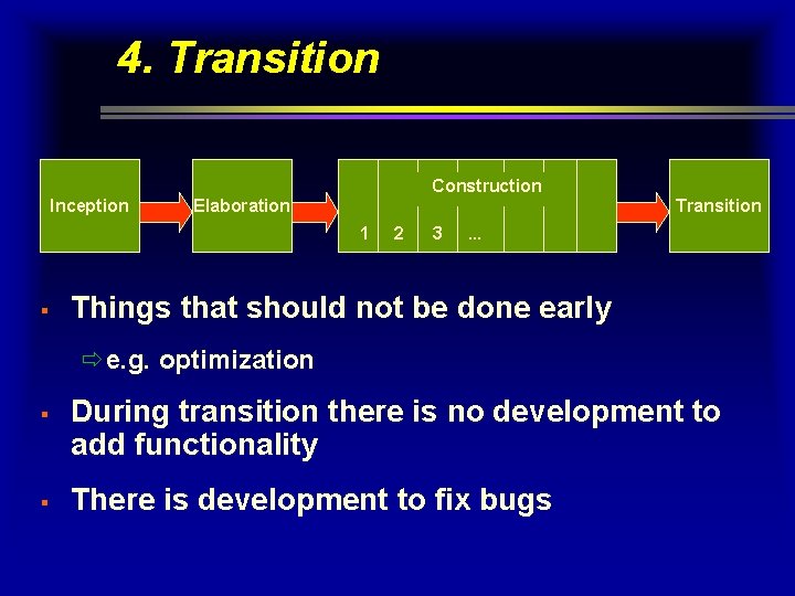 4. Transition Construction Inception Elaboration Transition 1 § 2 3 . . . Things