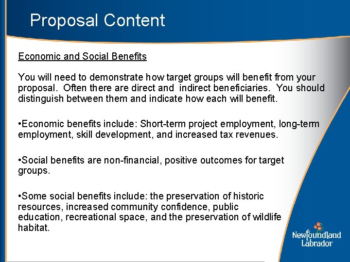 Proposal Content Economic and Social Benefits You will need to demonstrate how target groups