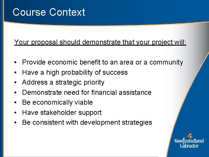 Course Context Your proposal should demonstrate that your project will: • • Provide economic